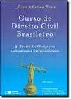 Curso de Direito Civil Brasileiro: Teoria das Obrigações Contratuais e Extracontratual - Vol.3