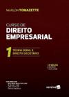 Curso de Direito Empresarial - Teoria Geral e Direito Societário - 9ª Edição (2018) - Saraiva