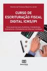 Curso De Escrituração Fiscal Digital Icms/Ipi - Editora Dialetica