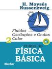 CURSO DE FISICA BASICA - VOL. 2 - FLUIDOS OSCILACOES E ONDAS CALOR - 5ª ED - EDGARD BLUCHER