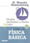 CURSO DE FISICA BASICA - VOL. 2 - FLUIDOS OSCILACOES E ONDAS CALOR - 5ª ED - EDGARD BLUCHER
