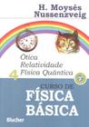 CURSO DE FISICA BASICA - VOL. 4 - OTICA RELATIVIDADE FISICA QUANTICA - 2ª ED - EDGARD BLUCHER