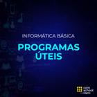 Curso de Informática Básica: Programas Úteis - ComSchool