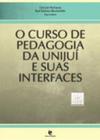 Curso de pedagogia da unijui e suas interfaces, o