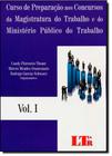 Curso de Preparação aos Concursos da Magistratura do Trabalho e do Ministério Público do Trabalho - Vol.1