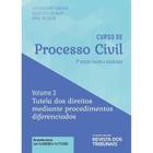 Curso de Processo Civil: Volume 3 Tutela dos Direitos Mediante Procedimento - REVISTA DOS TRIBUNAIS RT