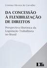 Da Concessão à Flexibilização de Direitos - LTR