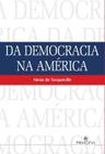 Da Democracia na América - Principia Editora