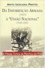 Da Insurreição Armada (1935) À União Nacional (1938-1945) - Anita L. Prestes