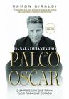 Da Sala de Jantar ao Palco do Oscar: o Empresário Que Tinha Tudo para Dar E - Yesbooks