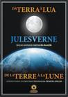 Da Terra À Lua - De La Terre A La Lune - Edição Bilíngue - Francês/Português - Capa Dura - Landmark