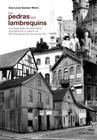 Das Pedras aos Lambrequins : A Preservação do Patrimônio Arquitetônico e Urbanos do Século XX - UNISINOS
