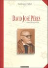 David jose perez - uma biografia