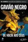 Dc Comics Graphic Novels - Ed. 80 - Gavião Negro - De Volta aos Céus