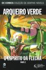 DC Graphic Novels - Arqueiro Verde - O Espírito da Flecha 2