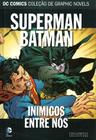 DC Graphic Novels - Superman e Batman - Inimigos Entre Nós - DC COMICS