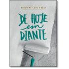 De Hoje em Diante, Elben M Lenz César - Ultimato