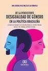 De La Persistente Desigualdad De Género En La Política Brasileña A Pesar De Los Avances En La Jurisprudencia Del Supremo Tribunal Federal Y Del Tribun - Editora Dialetica