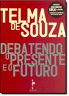 Debatendo o Presente e o Futuro - REALEJO EDITORA