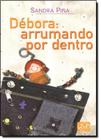 Débora: Arrumando por Dentro