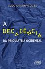 Decadência da Psiquiatria Ocidental - DEL REY LIVRARIA E EDITORA