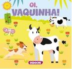 Dedoche oi, vaquinha! - EDITORA PÉ DA LETRA