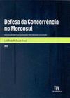 Defesa da concorrência no mercosul sob uma perspectiva das relações internacionais e do direito