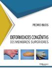 Deformidades congenitas dos membros superiores - Di Livros Editora Ltda