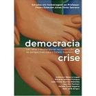 Democracia e crise: um olhar interdisciplinar na construção de perspectivas para o estado brasileiro - AUTONOMIA LITERARIA