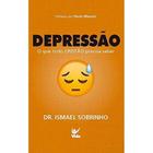 Depressão, Dr. Ismael Sobrinho - Vida
