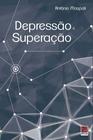 Depressão E Superação - Editora Reflexão