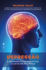 Depressão e Tratamentos Alternativos à Luz da Neurociência - Viseu