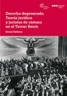 Derecho degenerado. Teoría jurídica y juristas de cámara en el Tercer Reich - Marcial Pons