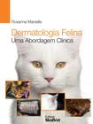 Dermatologia felina uma abordagem clínica - Editora MedVet