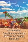 Desafios da colheita de cana-de-acucar no Brasil - Viseu
