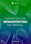 Desafios da infraestrutura no brasil - TREVISAN