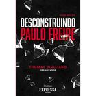 Desconstruindo Paulo Freire ( Thomas Giulliano )