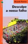 DESCULPE A NOSSA FALHA - SERIE DIALOGO -