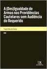 Desigualdade de armas nas providencias cautelares sem audiencia do requerido, a