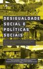 Desigualdade Social e Políticas Sociais: Estudos sobre Expressões da Questão Social e Políticas de e