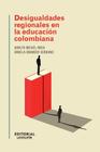 Desigualdades regionales en la educación colombiana - FUNDACION UNIVERSIDAD DEL NORTE