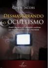 Desmascarando o Ocultismo, Cindy Jacobs - Danprewan
