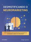 Desmistificando o neuromarketing: como potencializar as estratégias de marketing estudando a mente do consumidor - NOVATEC