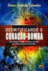 Desmitificando o Coração-Bomba. Um Estudo Sobre a Força Motriz da Circulação Sanguínea