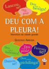 Deu com a pleura! - matutices da cidade grande