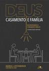 Deus, Casamento E Família - Editora Vida Nova