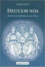 Deus Em Nós - Prática Da Intimidade Com Deus - CULTRIX - GRUPO PENSAMENTO