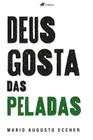 Deus gosta das peladas - Viseu