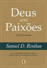 Deus sem Paixões: Uma Introdução Samuel D. Renihan