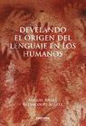 Develando el Origen del Lenguaje en los Humanos - Letrame